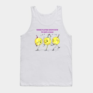 Tennis players know how to have a ball! Tank Top